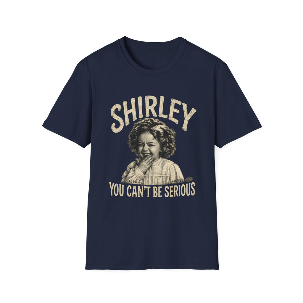 Shirley Vintage Laugh Graphic T-Shirt — “You Can’t Be Serious”