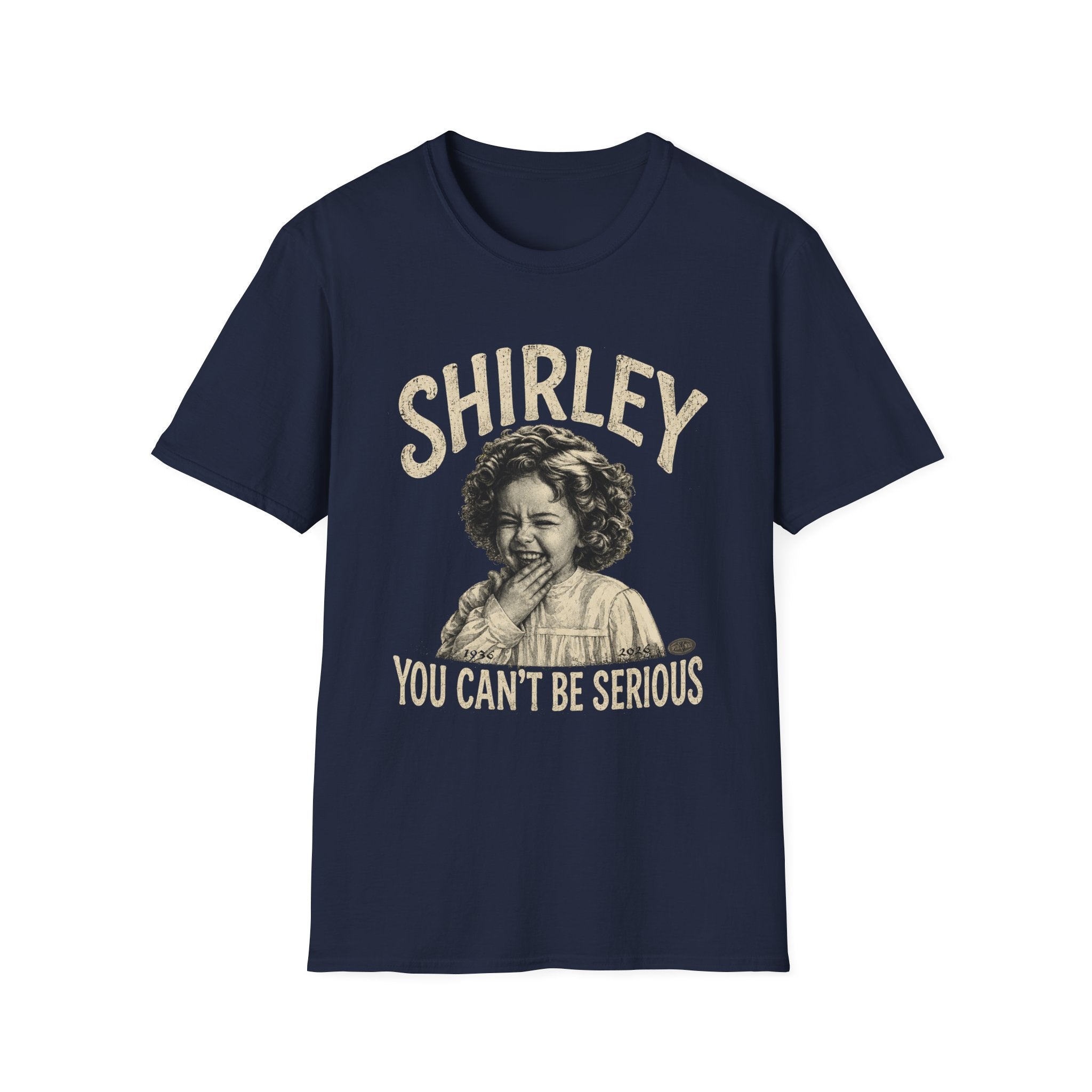 Shirley Vintage Laugh Graphic T-Shirt — “You Can’t Be Serious”