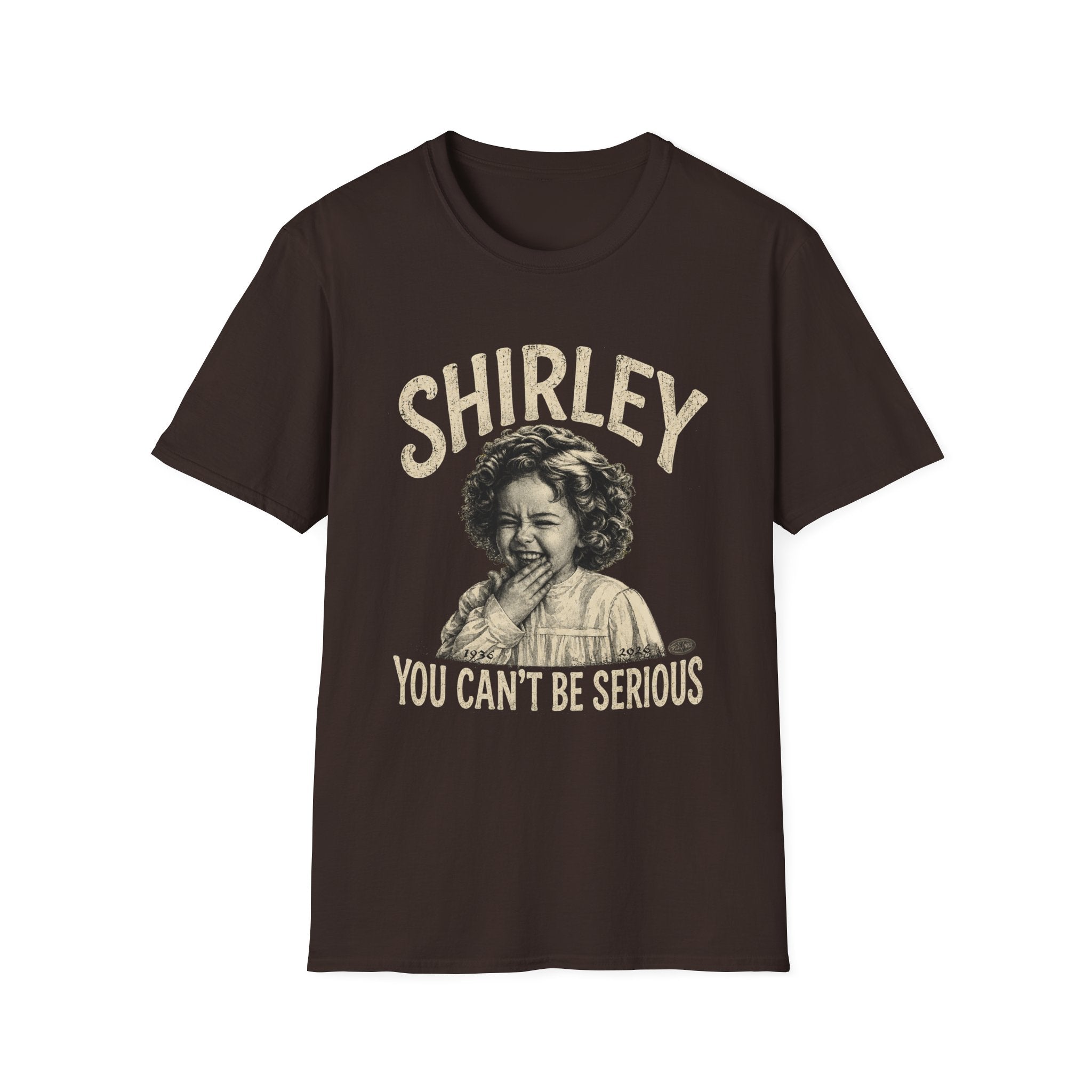Shirley Vintage Laugh Graphic T-Shirt — “You Can’t Be Serious”